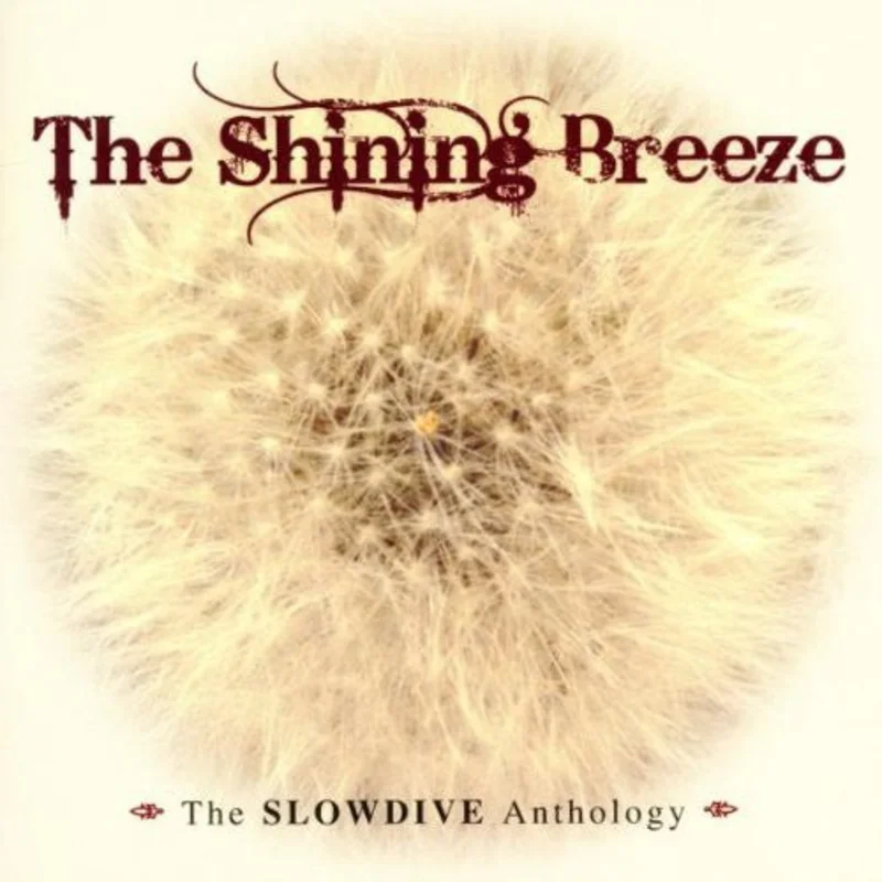 Slowdive - The Shining Breeze
