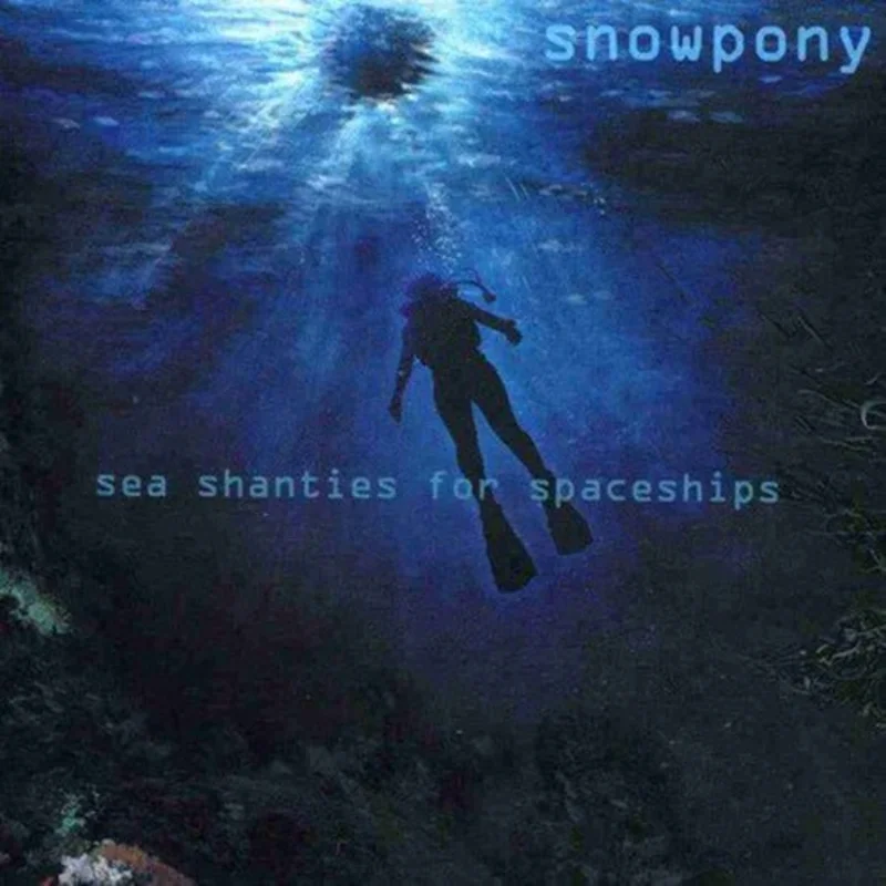 Snowpony - Sea Shanties For Spaceships