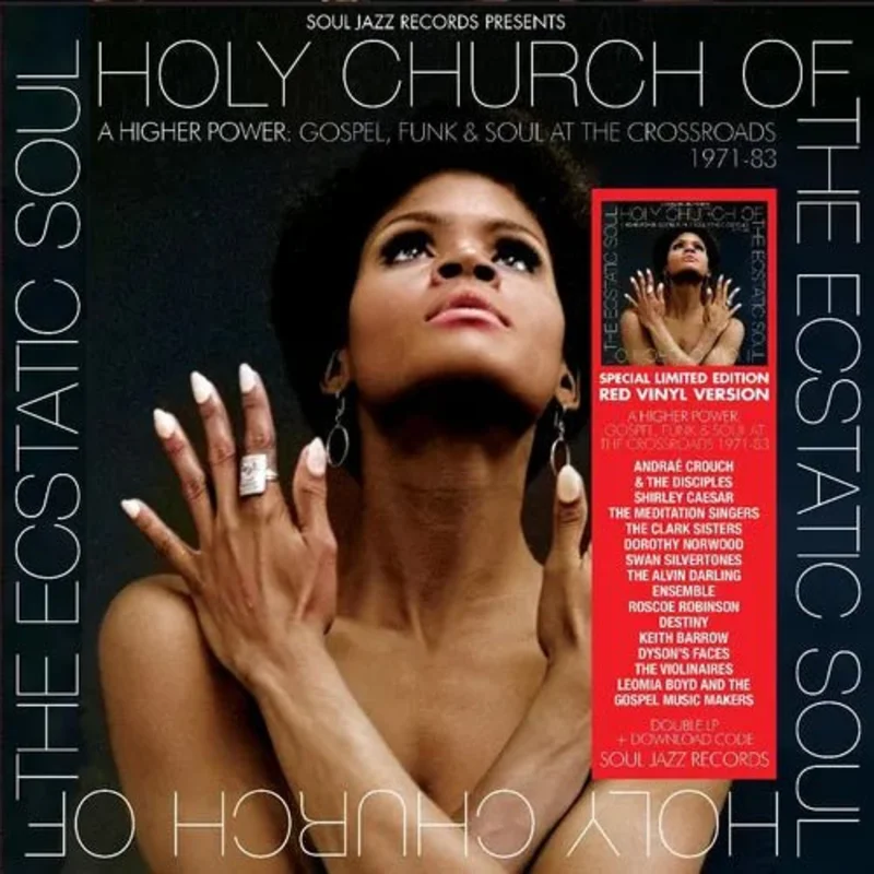 Soul Jazz Records Presents - Holy Church Of The Ecstatic Soul  A Higher Power: Gospel, Funk & Soul At The Crossroads 1971-83