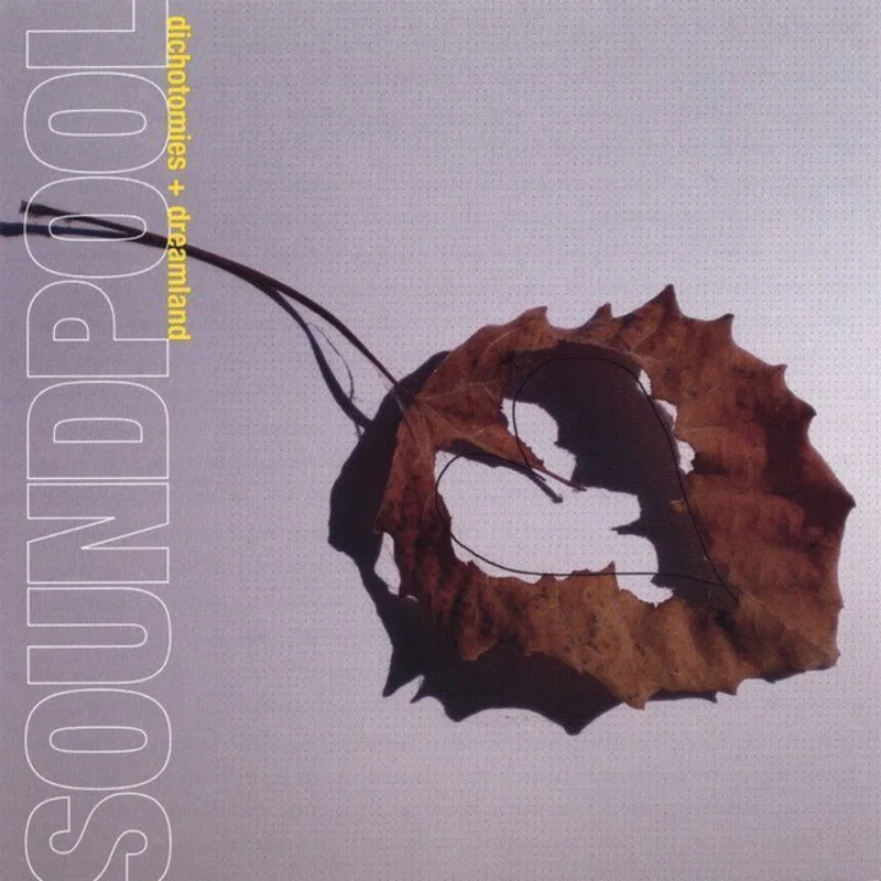 Soundpool - Dichotomies & Dreamland (Japanese Edition)