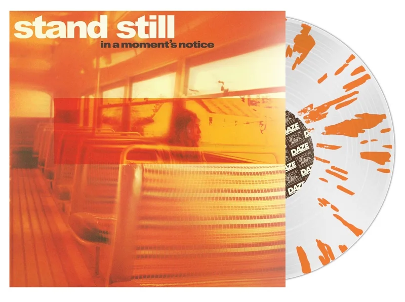 STAND STILL IN A MOMENT'S NOTICE LP (Limited Edition  Only 100 made, Ultra Clear w/ Orange Splatter Vinyl)