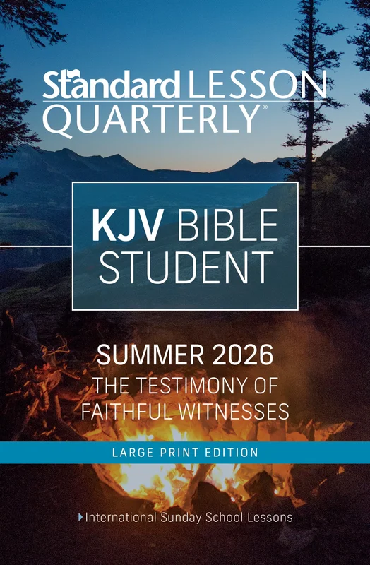 Standard Lesson Quarterly | KJV Bible Student Large Print | Summer 2026