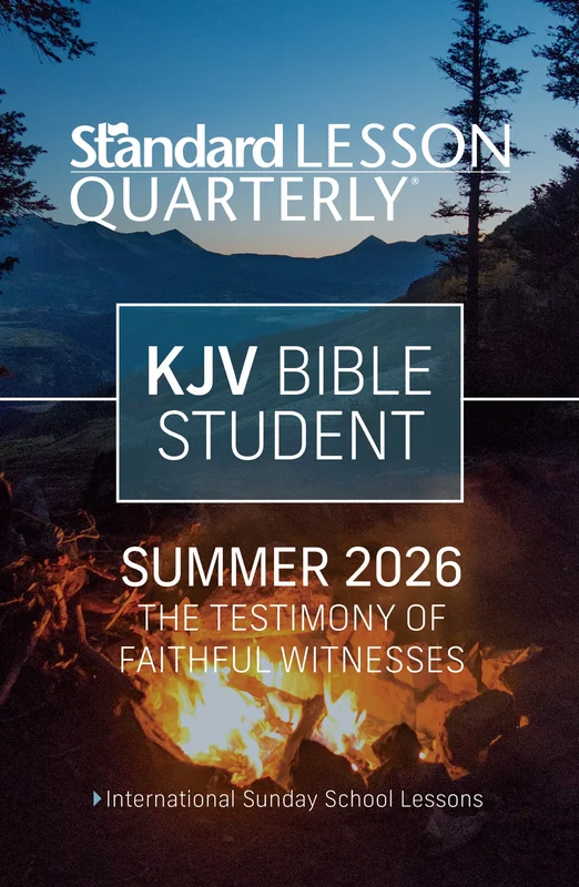 Standard Lesson Quarterly | KJV Bible Student | Summer 2026