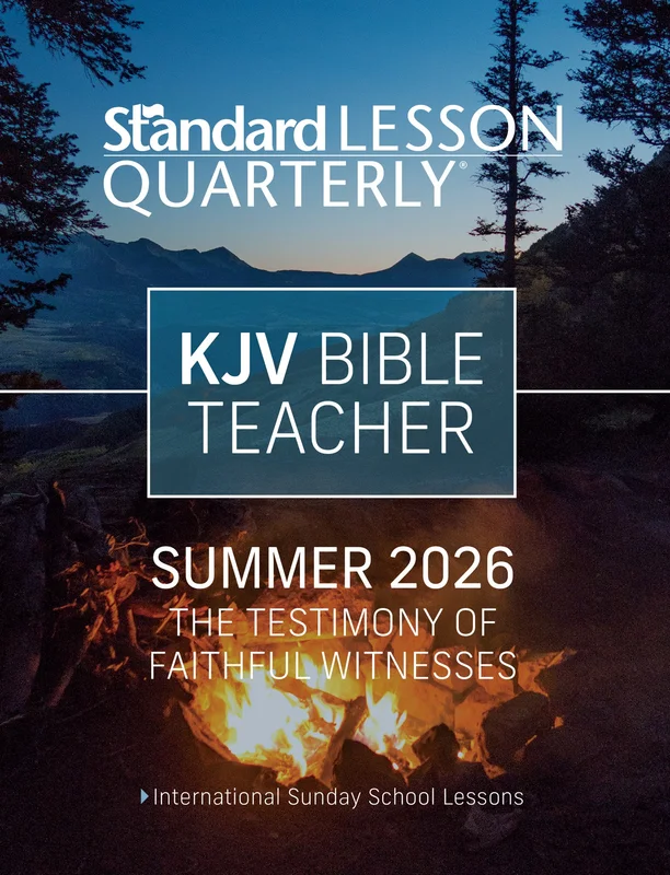Standard Lesson Quarterly | KJV Bible Teacher | Summer 2026