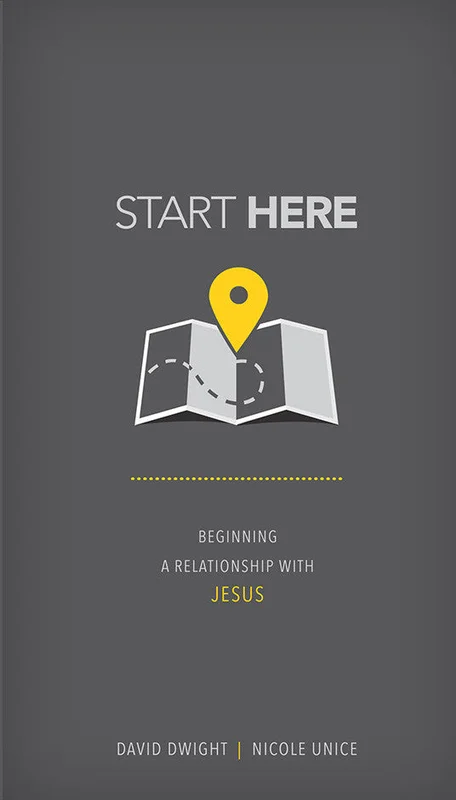 Start Here - David Dwight & Nicole Unice | David C Cook