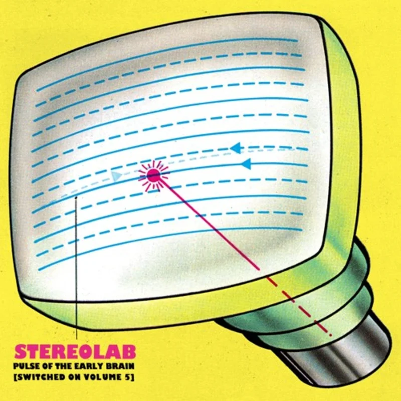 Stereolab - Pulse of the Early Brain: Switched On Volume 5