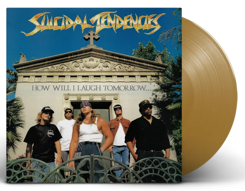 SUICIDAL TENDENCIES HOW WILL I LAUGH TOMORROW WHEN I CAN'T EVEN SMILE TODAY' LP  ONLY 400 MADE (Limited Edition, Gold Vinyl)