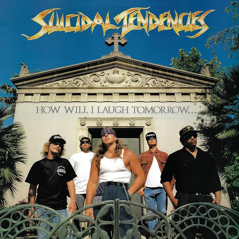 Suicidal Tendencies - How Will I Laugh Tomorrow... When I Can't Even Smile Today