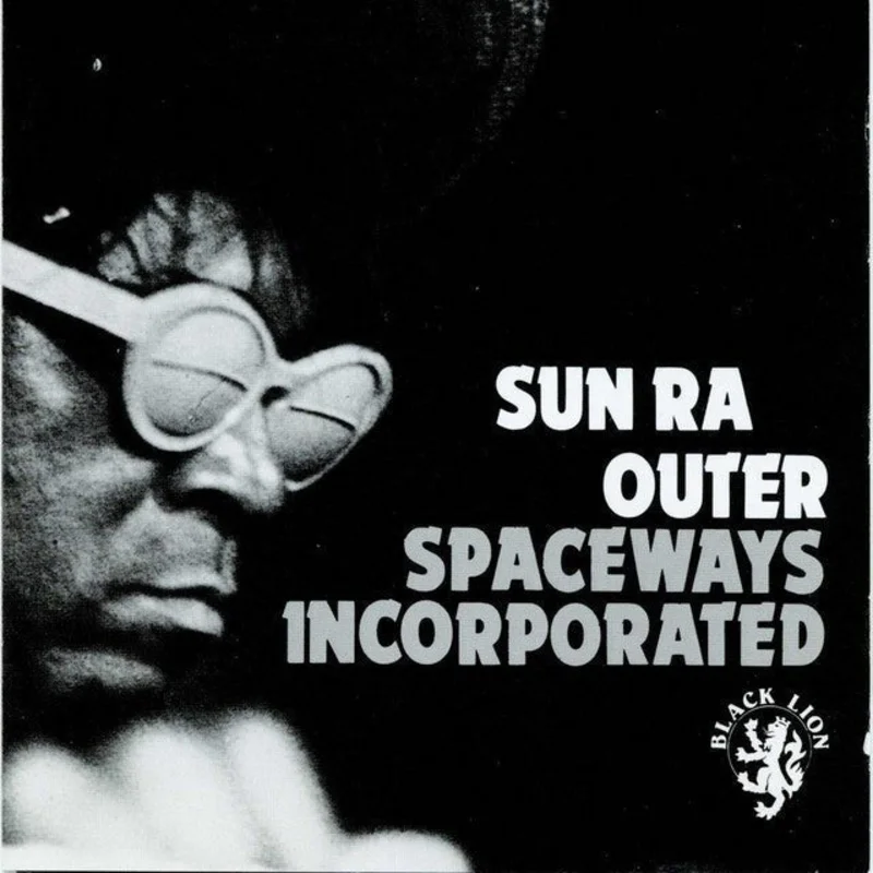 Sun Ra - Outer Spaceways Incorporated