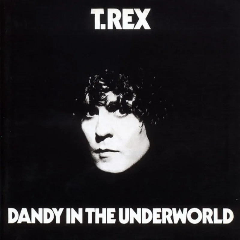 T. Rex - Dandy In The Underworld