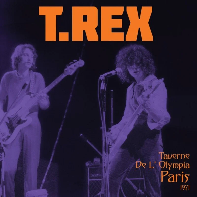 T. Rex - Taverne De L' Olympia Paris 1971