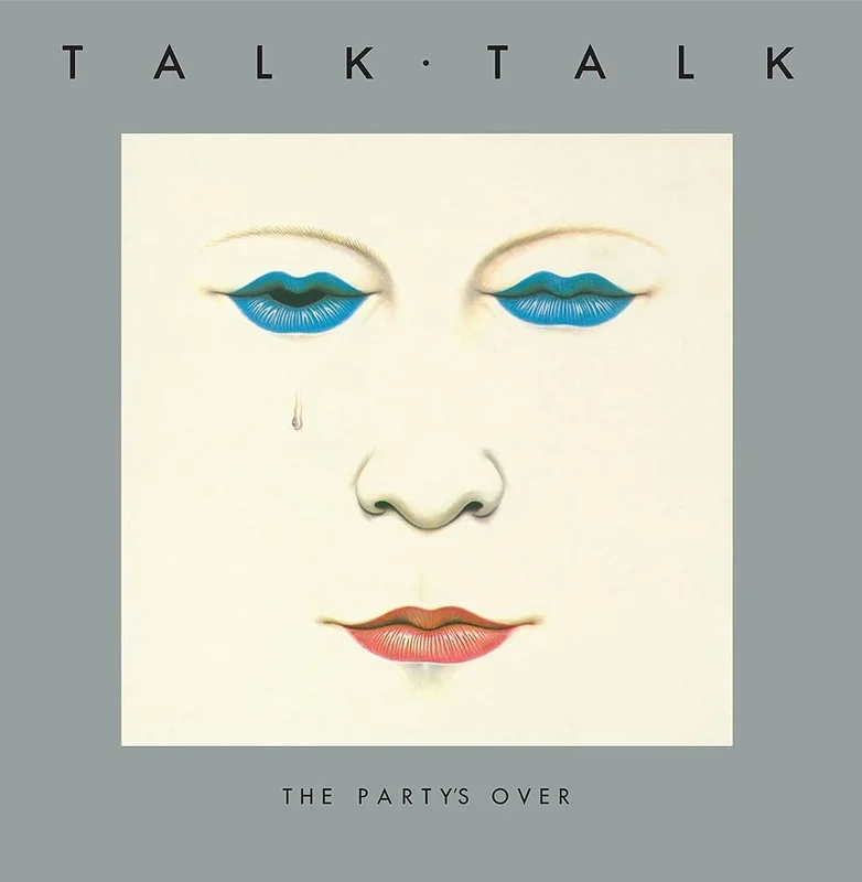 Talk Talk - The Party's Over
