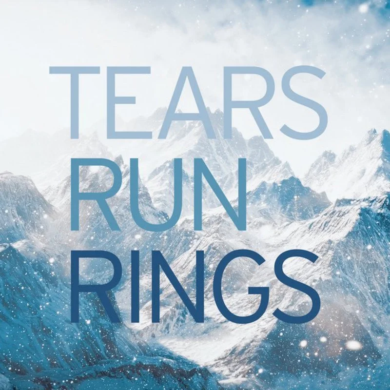 Tears Run Rings - In Surges