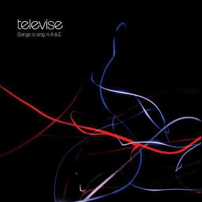 Televise - Songs To Sing In A&E