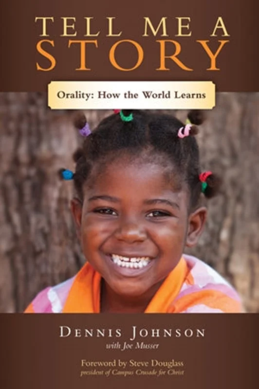 Tell Me a Story  Orality: How the World Learns