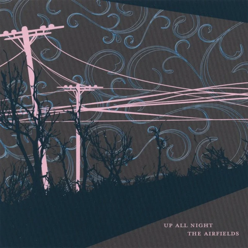 The Airfields - Up All Night