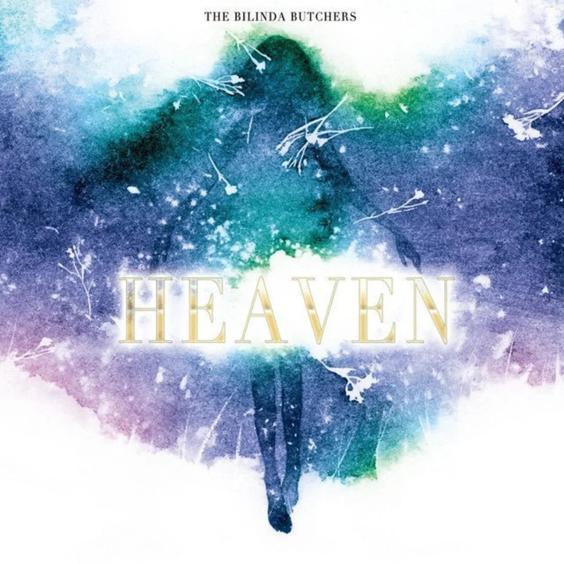 The Bilinda Butchers - Heaven
