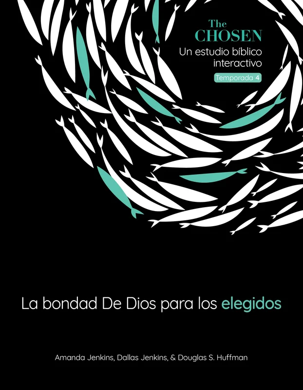 The Chosen La bondad de Dios para los elegidos - Un estudio bblico interactivo, Temporada 4 - Amanda & Dallas Jenkins | David C Cook