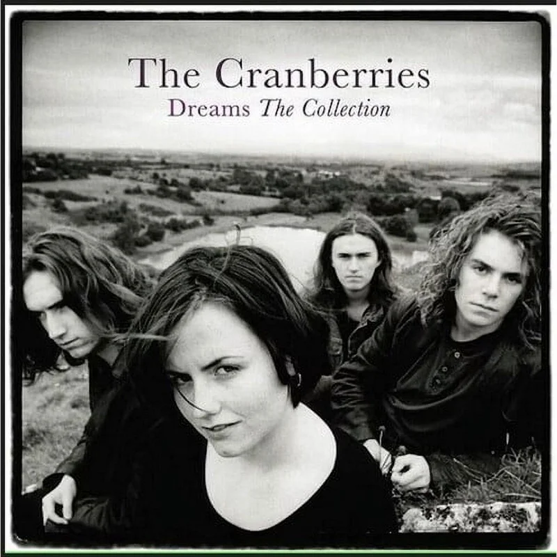 The Cranberries - Dreams - The Collection
