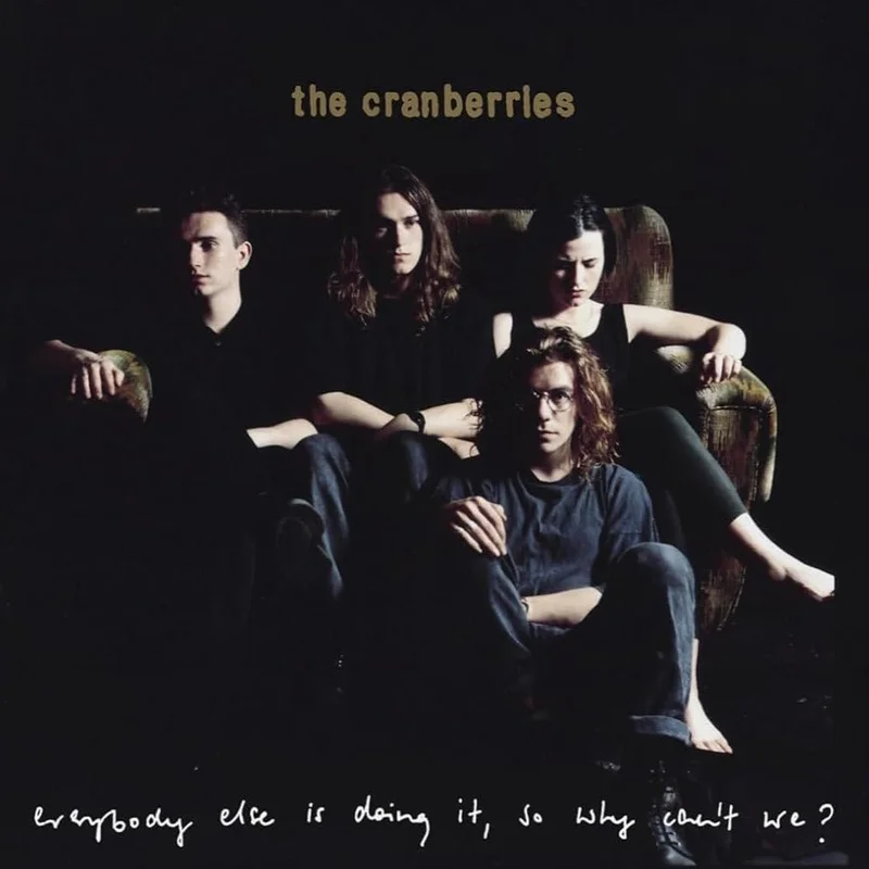 The Cranberries - Everybody Else Is Doing It, So Why Can't We?