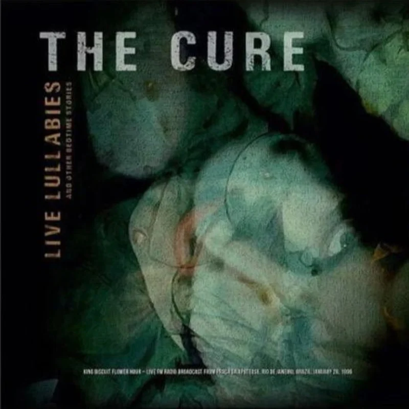 The Cure - Live Lullabies & Other Bedtime Stories