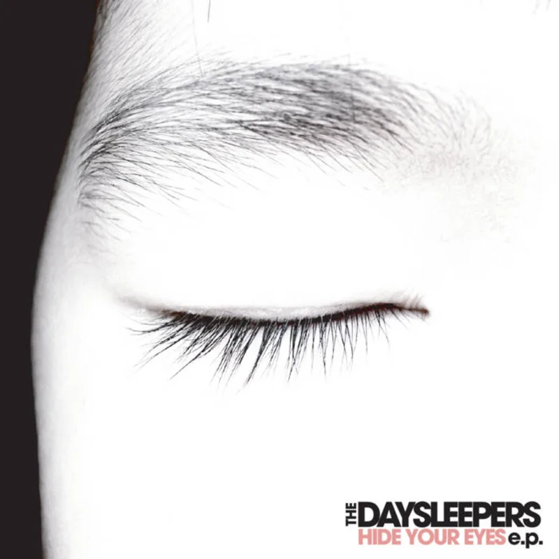 The Daysleepers - Hide Your Eyes E.P.