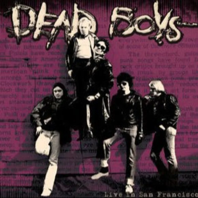 The Dead Boys - Live In San Francisco