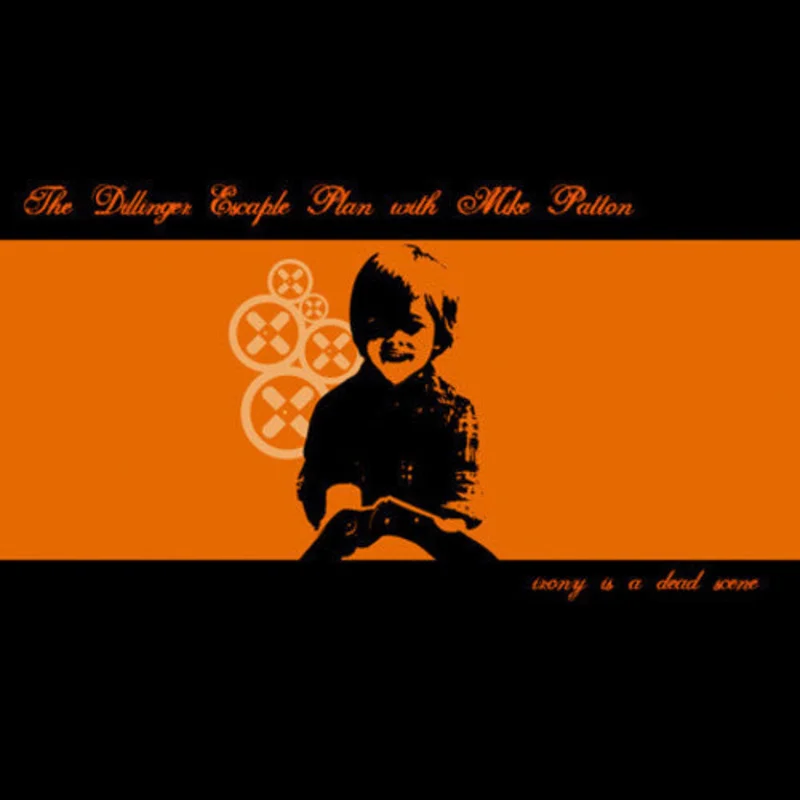 THE DILLINGER ESCAPE PLAN IRONY IS A DEAD SCENE LP