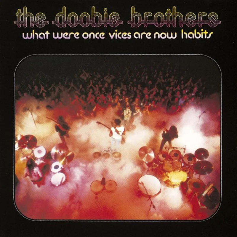 The Doobie Brothers - What Were Once Vices Are Now Habits  (Rocktober 2024)
