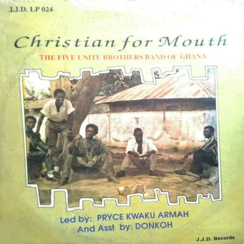 The Five Unite Brothers Band Of Ghana - Christian For Mouth (LP) (Very Good (VG))