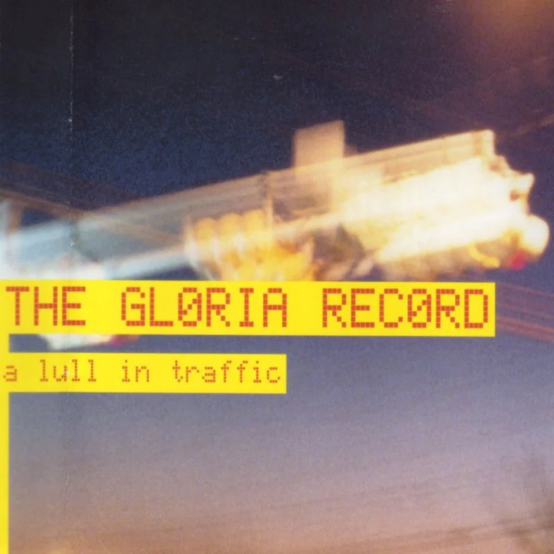 The Gloria Record - A Lull In Traffic