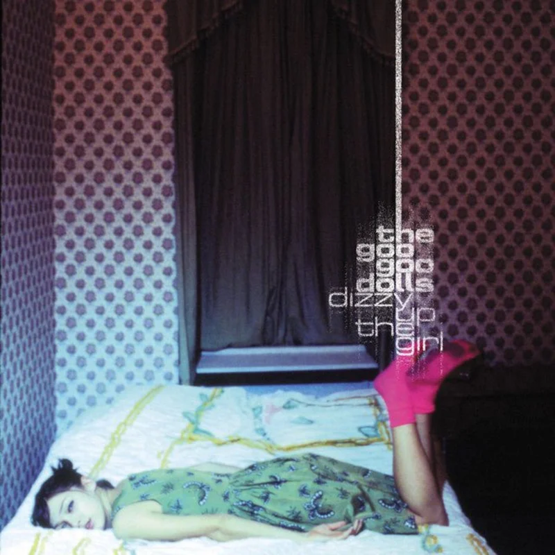 The Goo Goo Dolls - Dizzy Up The Girl