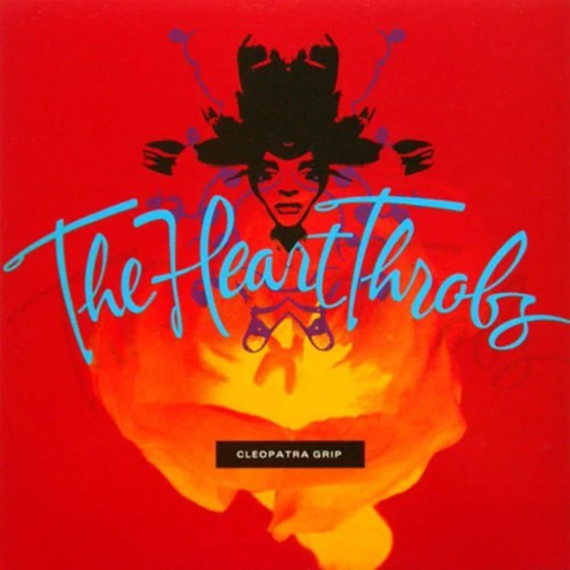 The Heart Throbs - Cleopatra Grip