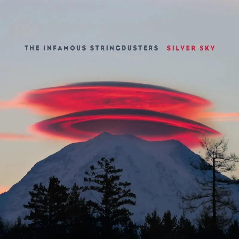 The Infamous Stringdusters - Silver Sky (10th Anniversary)