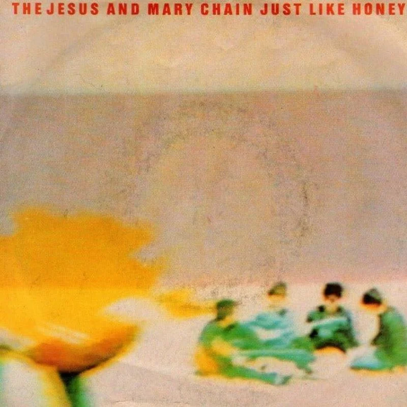 The Jesus And Mary Chain - Just Like Honey