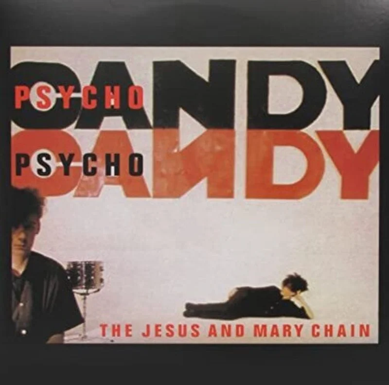 THE JESUS AND MARY CHAIN 'PSYCHOCANDY' LP
