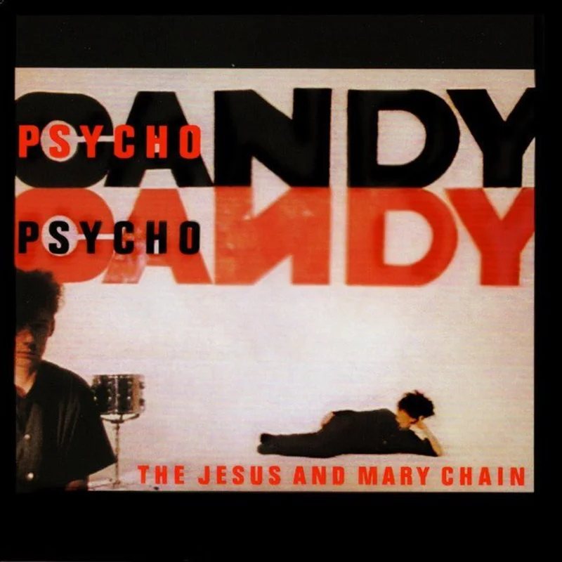 The Jesus And Mary Chain - Psychocandy (Newbury Exclusive)