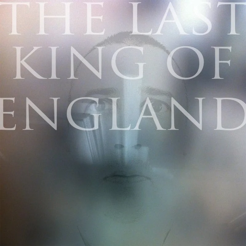 The Last King Of England - The Last King Of England