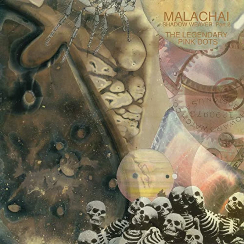 The Legendary Pink Dots - Malachai
