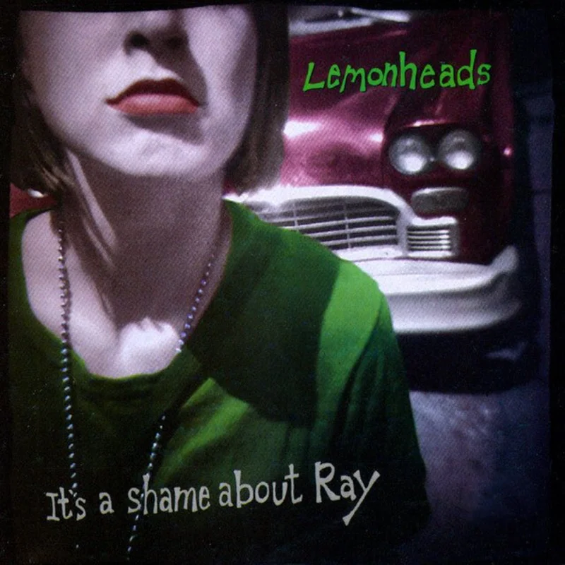 The Lemonheads - It's A Shame About Ray