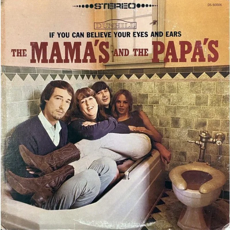 The Mamas & The Papas - If You Can Believe Your Eyes And Ears