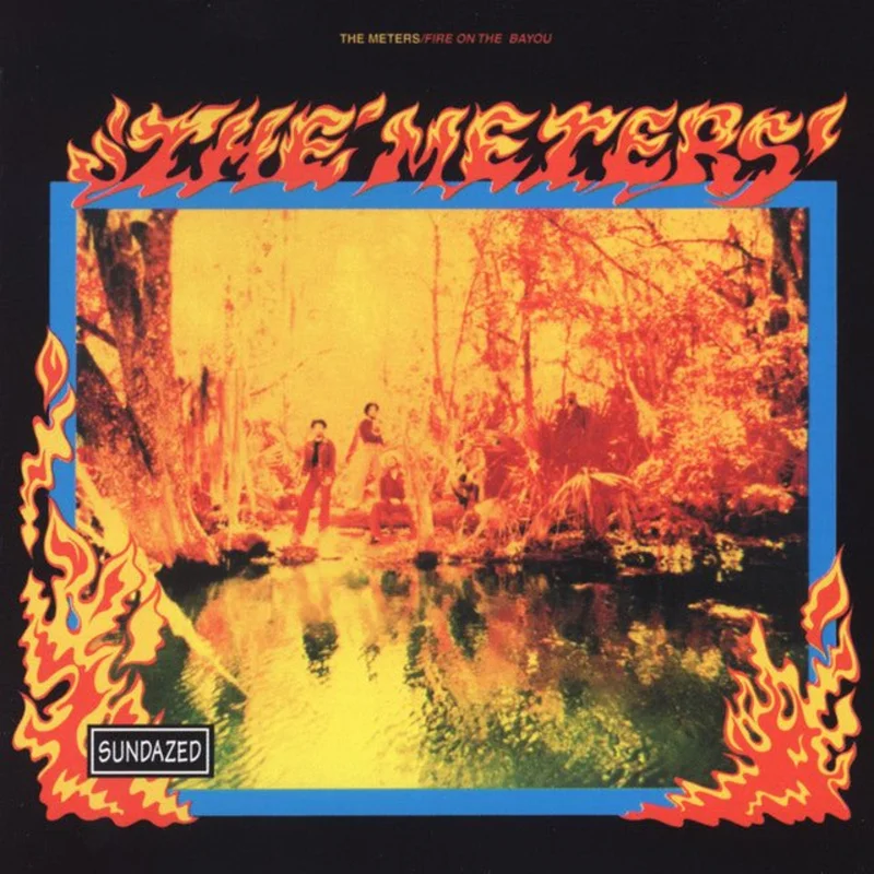 The Meters - Fire On The Bayou