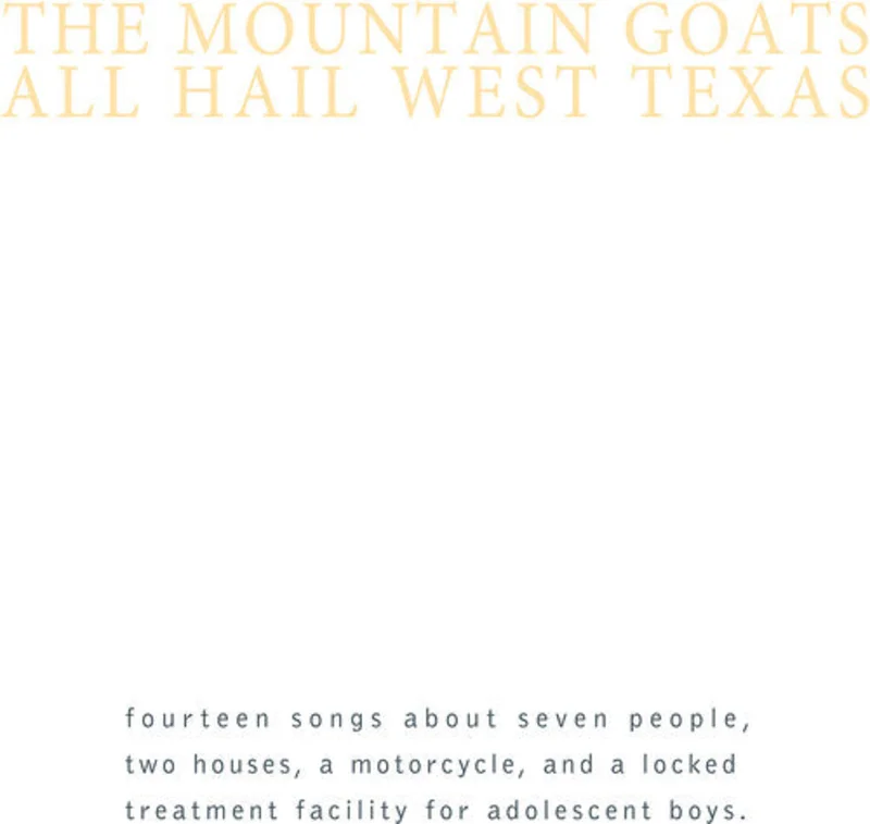 THE MOUNTAIN GOATS 'ALL HAIL WEST TEXAS' LP