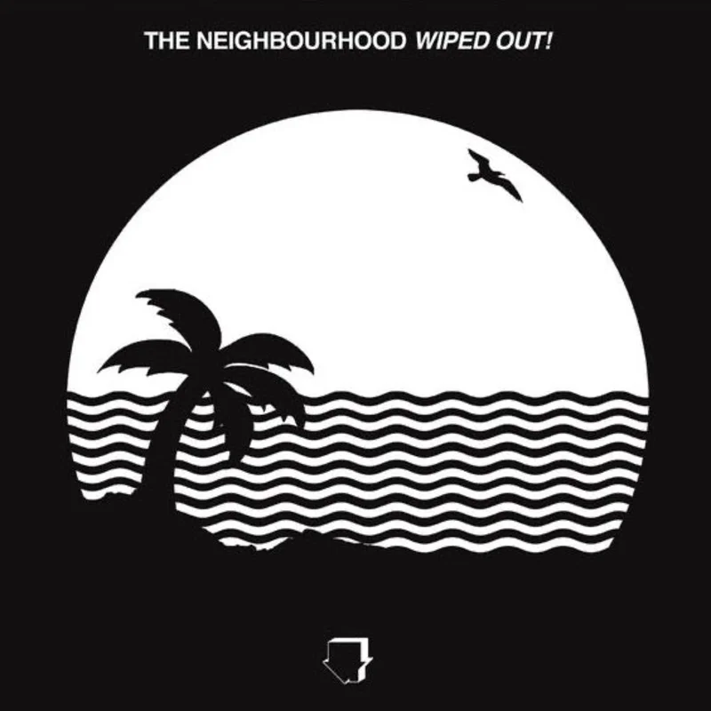 The Neighbourhood - Wiped Out!