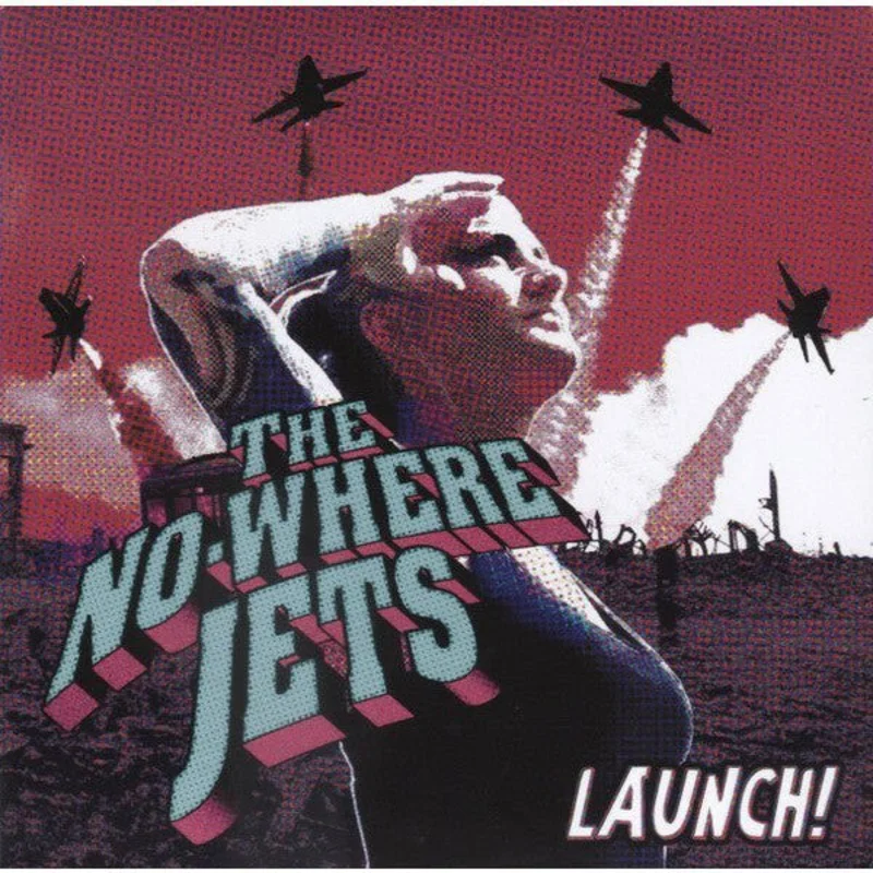 The No-Where Jets - Launch!