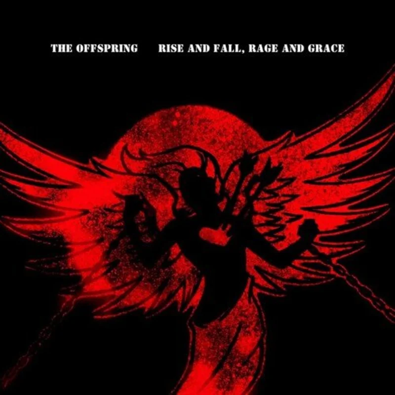 The offspring - Rise And Fall, Rage And Grace [15th Anniversary Edition]