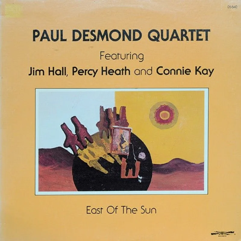 The Paul Desmond Quartet Featuring Jim Hall, Percy Heath And Connie Kay - East Of The Sun