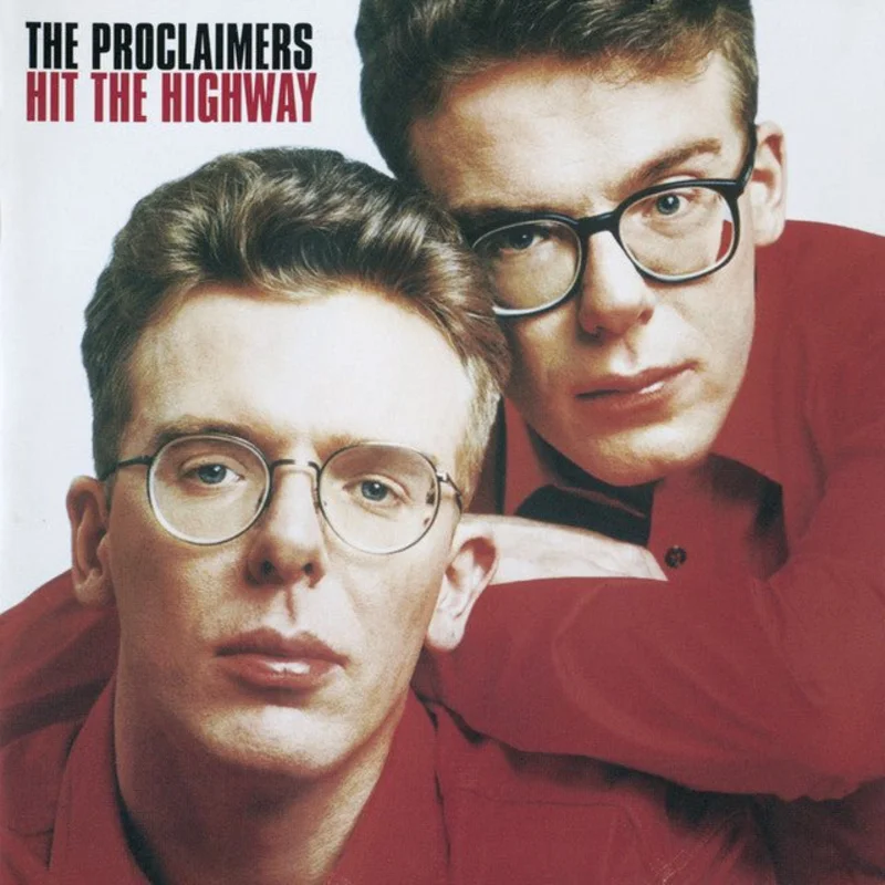 The Proclaimers - Hit The Highway