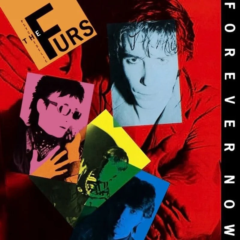 The Psychedelic Furs - Forever Now
