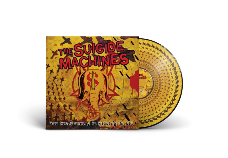 THE SUICIDE MACHINES 'WAR PROFITEERING IS KILLING US ALL' LP (Picture Disc Vinyl)